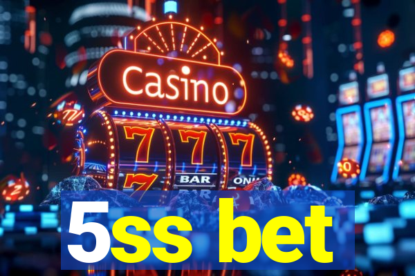 5ss bet
